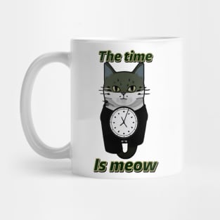 The Time is Meow Mug